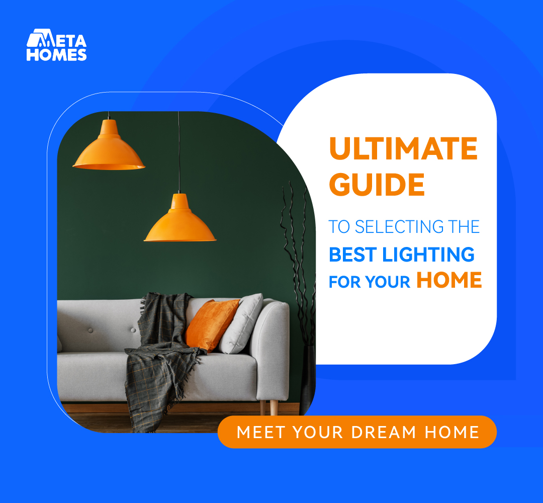 Ultimate Guide to Selecting the Best Lighting for Your Home