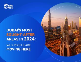 Dubai’s Most Sought-After Areas in 2024